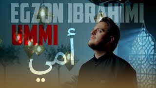 Egzon Ibrahimi - Ummi | Nana music video