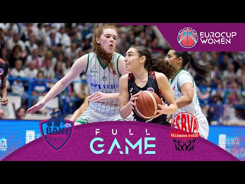 Final 1st Leg | BAXI Ferrol v Villeneuve d'Ascq LM | Full Basketball Game | EuroCup Women 2024-25