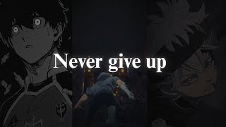It's fine that you gave up before - now fight to never give up again.