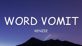 kenzie - word vomit (Lyrics)🎵