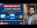 Snowflake New Feature Interactive Table Warehouse Boost Query Speed