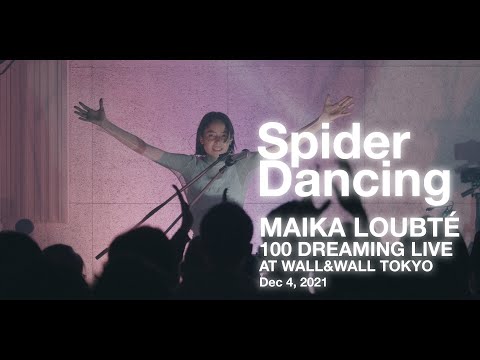 Maika Loubté - Spider Dancing (Live performance at WALL&WALL Tokyo - 100 DREAMING)