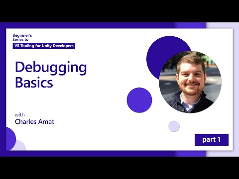 Debugging Basics [1 of 5] | Beginner’s Series to: VS Tooling for Unity Developers