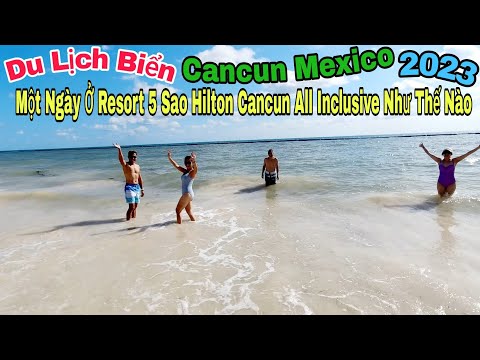 Du Lịch Cancun México 2023 | Làm Gì Trong Một Ngày Ở Biển Cancun México ?