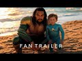 Aquaman 3 2025 Teaser Trailer Jason Momoa Timotheé Chalamet Concept Version