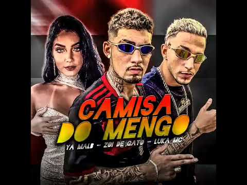 ZOI DE GATO, YA MALB E LUKA MC = CAMISA DO MENGO