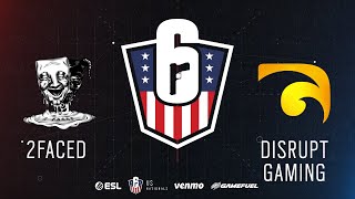 2Faced vs. Disrupt Gaming | Rainbow Six: US Nationals - 2019 | Stage 3 | Week 1 | Western Conference