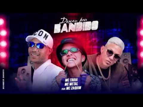 MC TRÓIA • MC METAL FEAT ZAQUIM ( DESCEU PRA BANDIDO ) música nova 2021