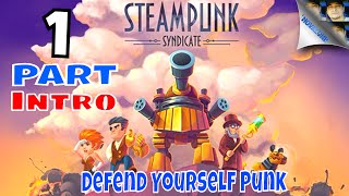 Defend Yourself Punk | Steampunk Syndicate | Intro Part 1 | PC