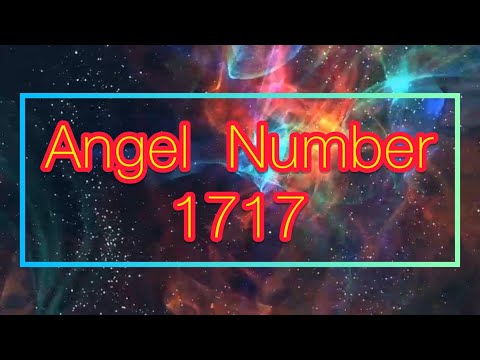 1717 Angel Number ความหมายของเลข