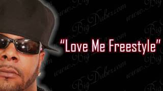 Big Dubez - Love Me Freestyle