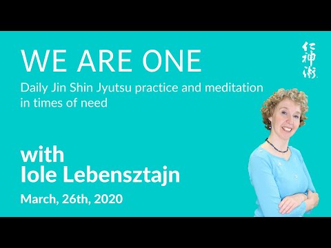 We are ONE: JSJ Practice and Meditation, with Iole Lebensztajn - live on March, 26th, 2020