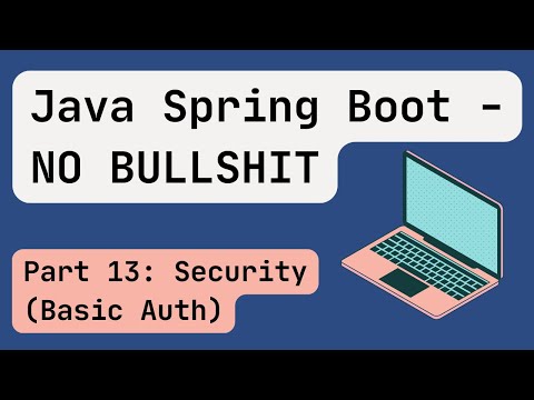 Java Spring Boot 2024 Part 13 Spring Security Basic Auth