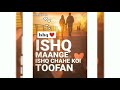 Ishq Maange Ishq Status