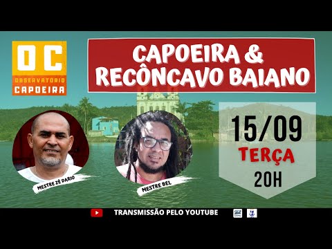 PROGRAMA 08 - CAPOEIRA & RECÔNCAVO BAIANO