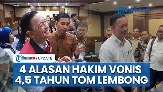 4 Alasan Majelis Hakim Berikan Vonis 4,5 Tahun Penjara serta Denda Rp750 Juta bagi Tom Lembong