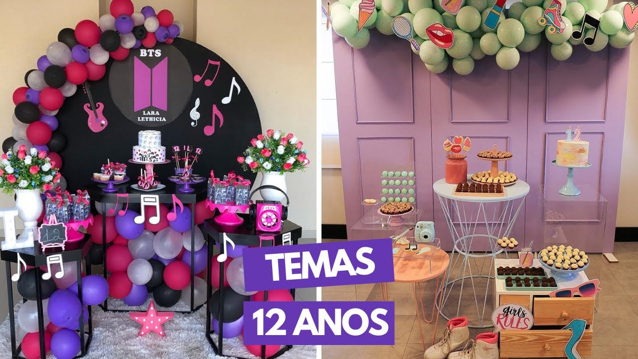TEMAS CRIATIVOS FESTA 12 ANOS MENINA