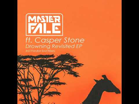 Master Fale ft. Casper Stone - Drowning (Yoruba Soul Mix)