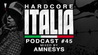 Hardcore Italia - Podcast #45 - Mixed by Amnesys