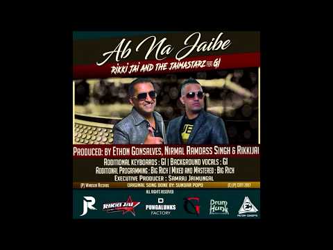 Ab Na Jaibe - Rikki Jai & The Jaimastarz ft. GI