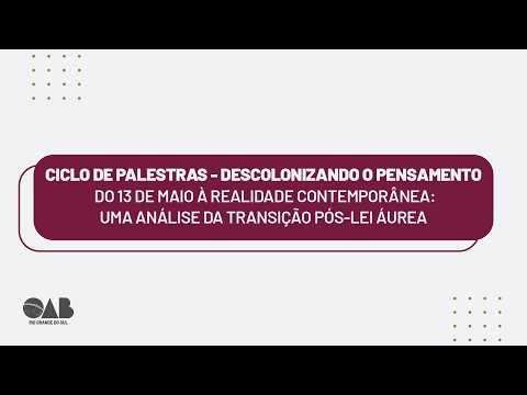 Do 13 de Maio à Realidade Contemporânea: Uma Análise da Transição Pós-Lei Áurea no Brasil