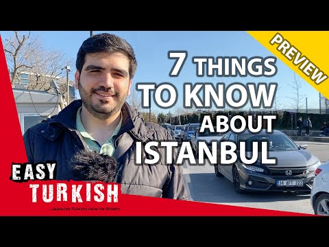 7 Things You Should Know Before Coming To Istanbul (PREVIEW) | Easy Turkish 44