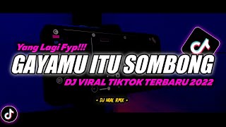 Download lagu DJ Gayamu Itu Sombong Sekali Slow Beat Remix Viral TikTok Terbaru 2022 Full Bass mp3 Download lagu DJ Gayamu Itu Sombong Sekali Slow Beat Remix Viral TikTok Terbaru 2022 Full Bass mp3
