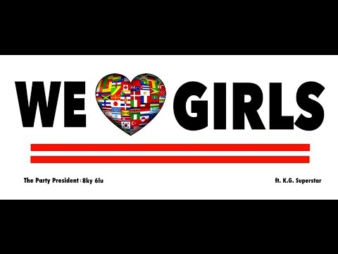 Sky Blu - We Love Girls (Clean) ft. K.G. Superstar