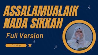 Download lagu ASSALAMUALAIK NADA SIKKAH FULL VERSION mp3