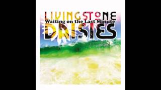 Livingstone Daisies - Risking It All