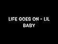 Life Goes On Lil Baby 1 Hour