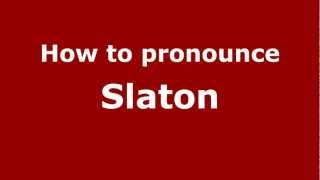 How to pronounce Slaton