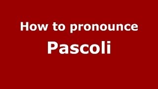How to pronounce Pascoli