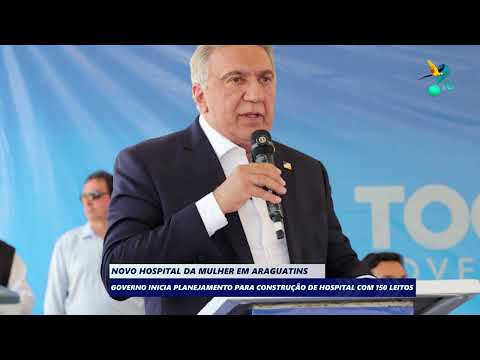 Novo Hospital da Mulher em Araguatins