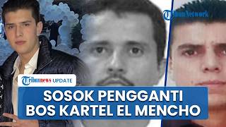 Sosok Pengganti Bos Kartel Narkoba Meksiko, Anak Tiri  El Mencho: Warga Negara AS