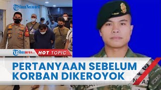 Pertanyaan Pelaku sebelum Keroyok Anggota TNI hingga Meninggal di Pluit: Kamu Orang Kupang?