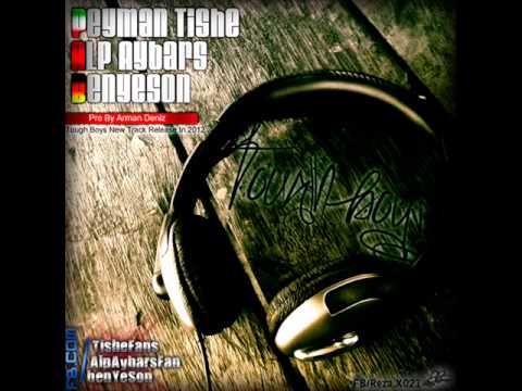 Peyman Tishe Ft Alp Aybars & BenYeson - Tough Boys