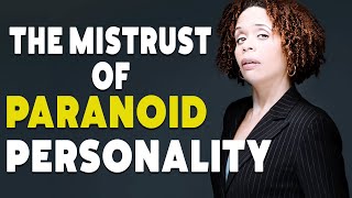 Paranoid Personality Explained – When EVERYTHING is Suspect