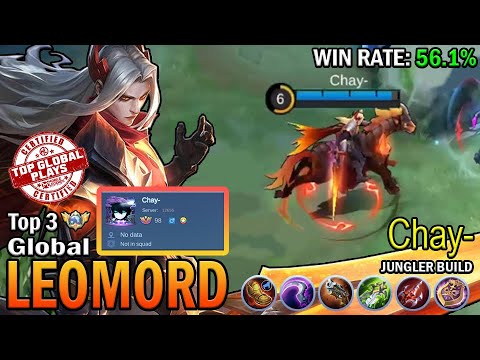 LEOMORD TOP 3 GLOBAL Chay- | JUNGLER BUILD | MOBILE LEGENDS
