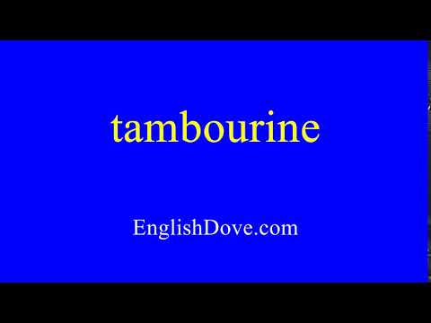 How to pronounce tambourine in American English.