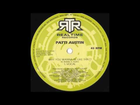 Patti Austin - Why You Wanna Be Like That?