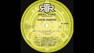 Patti Austin - Why You Wanna Be Like That?