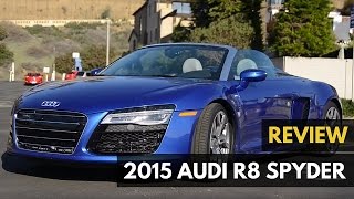 2015 Audi R8 Spyder Review - Gadget Review