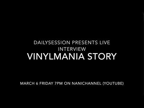 Dailysession Presents: Vinylmania Story Promo