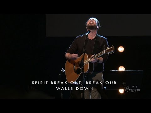 Spirit Break Out | Jeremy Riddle | Bethel Church