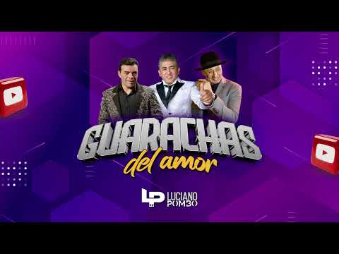 GUARACHAS DEL AMOR (PREVIA) - DJ LUCIANO POMBO