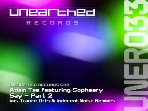 Adam Tas feat Sopheary - Say (Trance Arts Remix) [Unearthed Records]