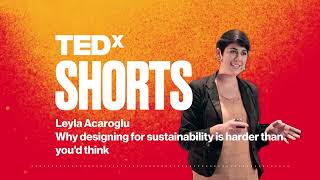 Why designing for sustainability is harder than you'd think