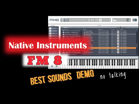 Native instruments FM 8 - Best Sounds (no talking)