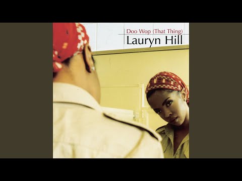 Videoclip de Doo Wop (That Thing) (Edit) — Ms. Lauryn Hill